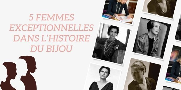 5 femmes exceptionnelles dans l’histoire du bijou